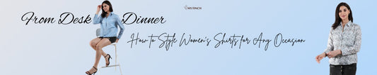 From Desk to Dinner: How to Style Women's Shirts for Any Occasion
