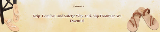Grip, Comfort, and Safety: Why Anti-Slip Footwear Are Essential