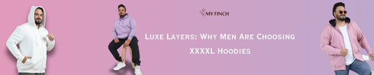 Luxe Layers: Why Men Are Choosing XXXXL Hoodies