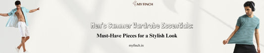 Men’s Summer Wardrobe Essentials: Must-Have Pieces for a Stylish Look