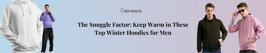 The Snuggle Factor: Keep Warm in These Top Winter Hoodies for Men
