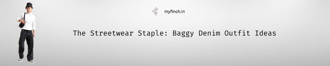 The Streetwear Staple: Baggy Denim Outfit Ideas